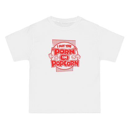 I Put The "Porn" In Popcorn - Men's Heavyweight T-Shirt
