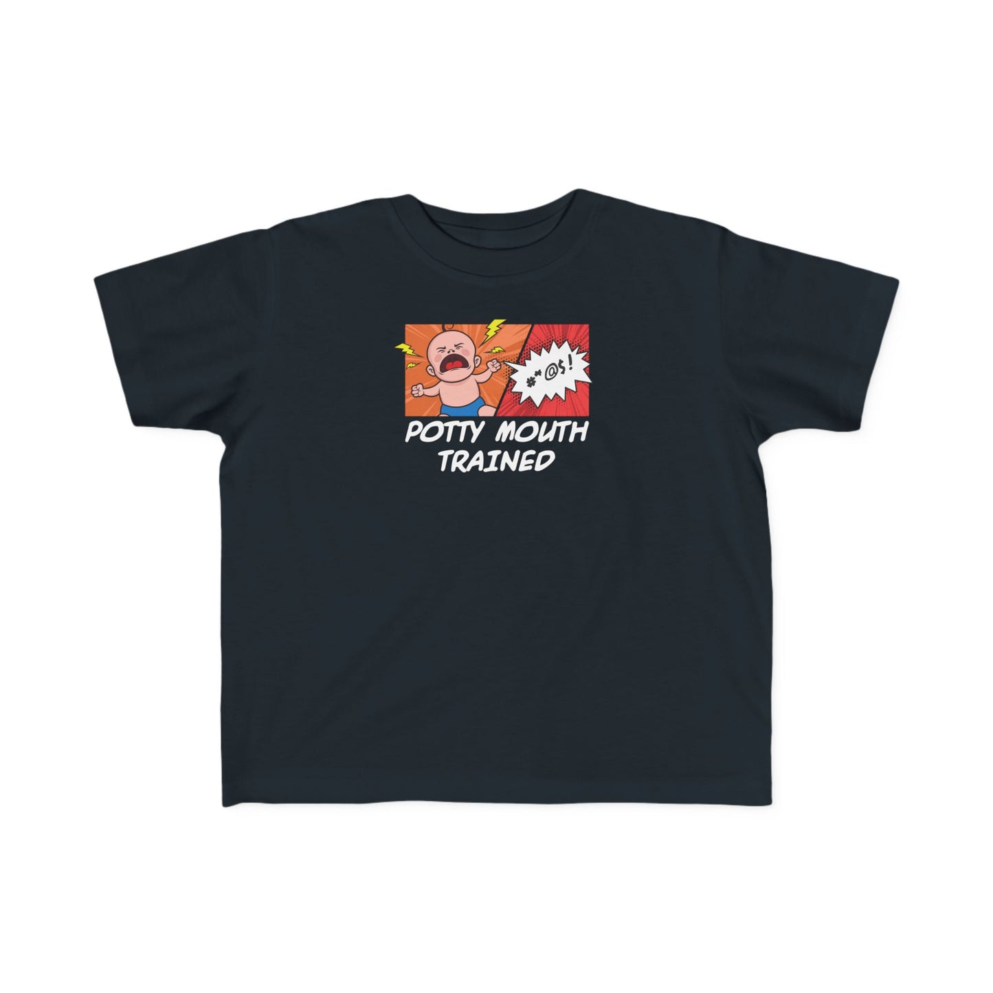 Potty Mouth Trained - Toddler T-Shirt