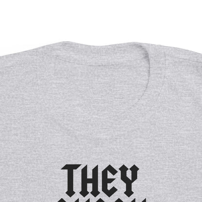 They Shook Me All Night Long - Toddler T-Shirt