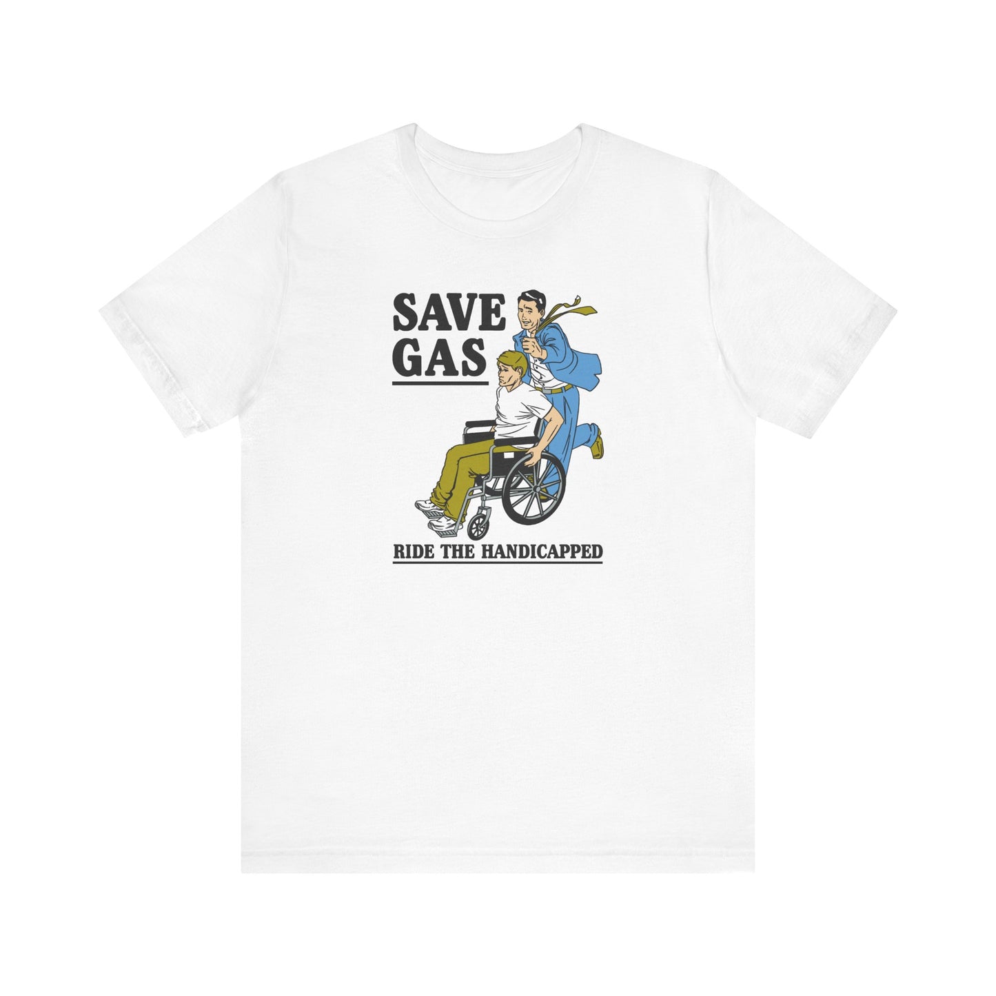 Save Gas - Ride The Handicapped - Men's T-Shirt