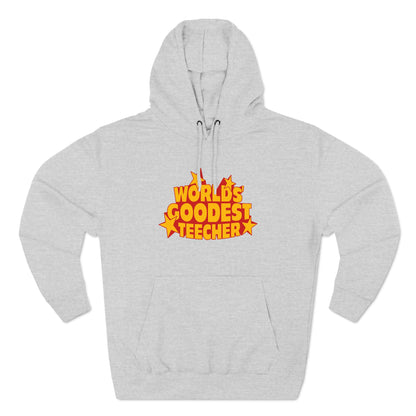 Worlds' Goodest Teecher - Hoodie