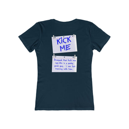 Kick Me - Disregard That Kick Me Sign - Women’s T-Shirt