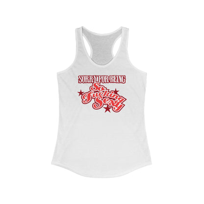 Sorry For Being So Fucking Sexy - Women’s Racerback Tank