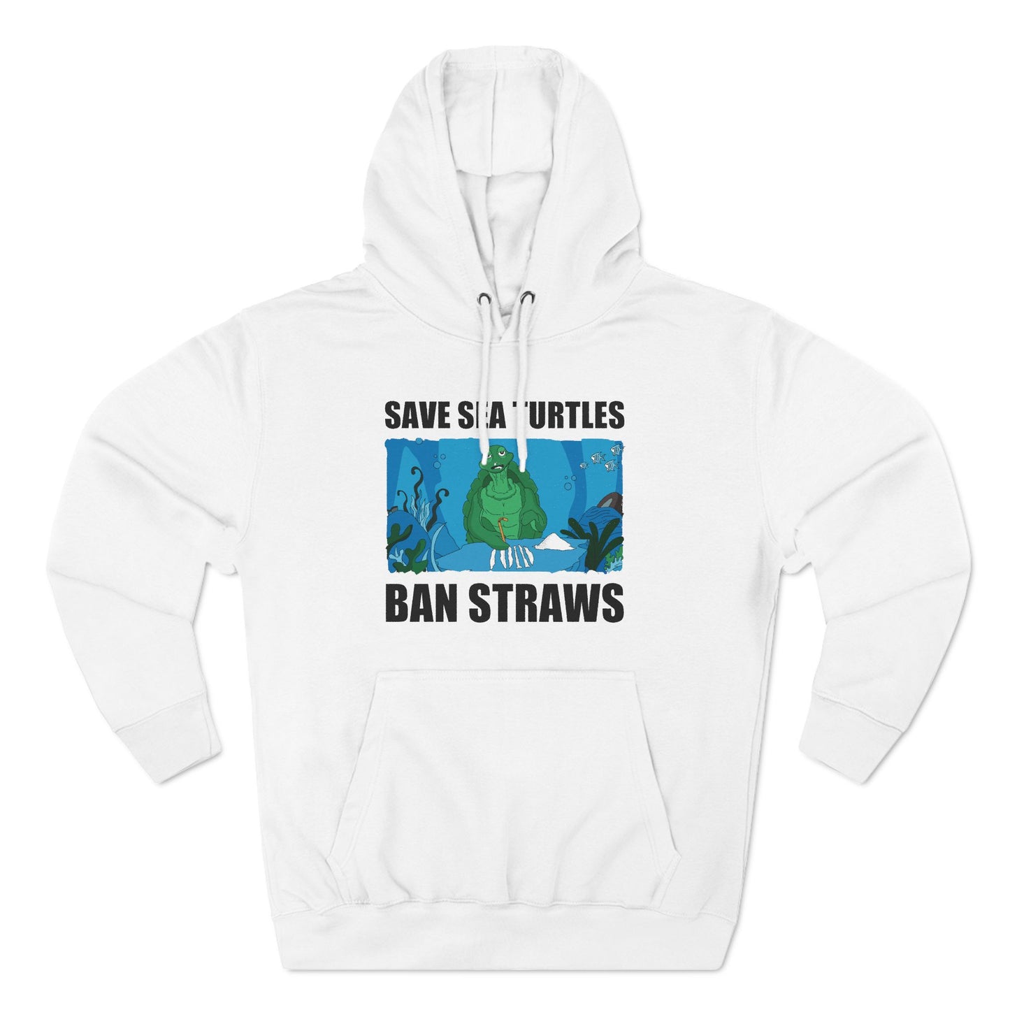 Save Sea Turtles. Ban Straws - Hoodie