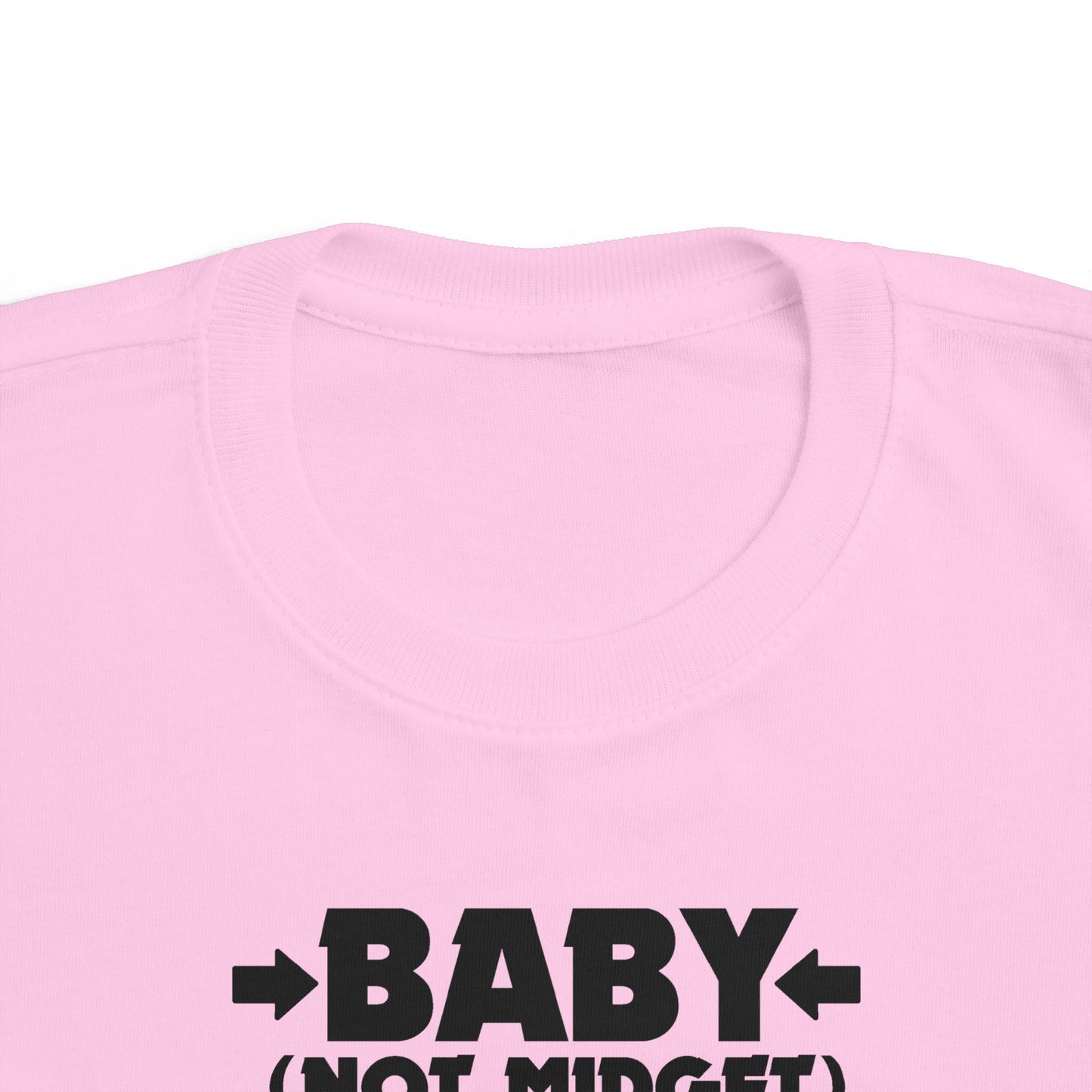 Baby - Not Midget (Do Not Toss)  - Toddler T-Shirt