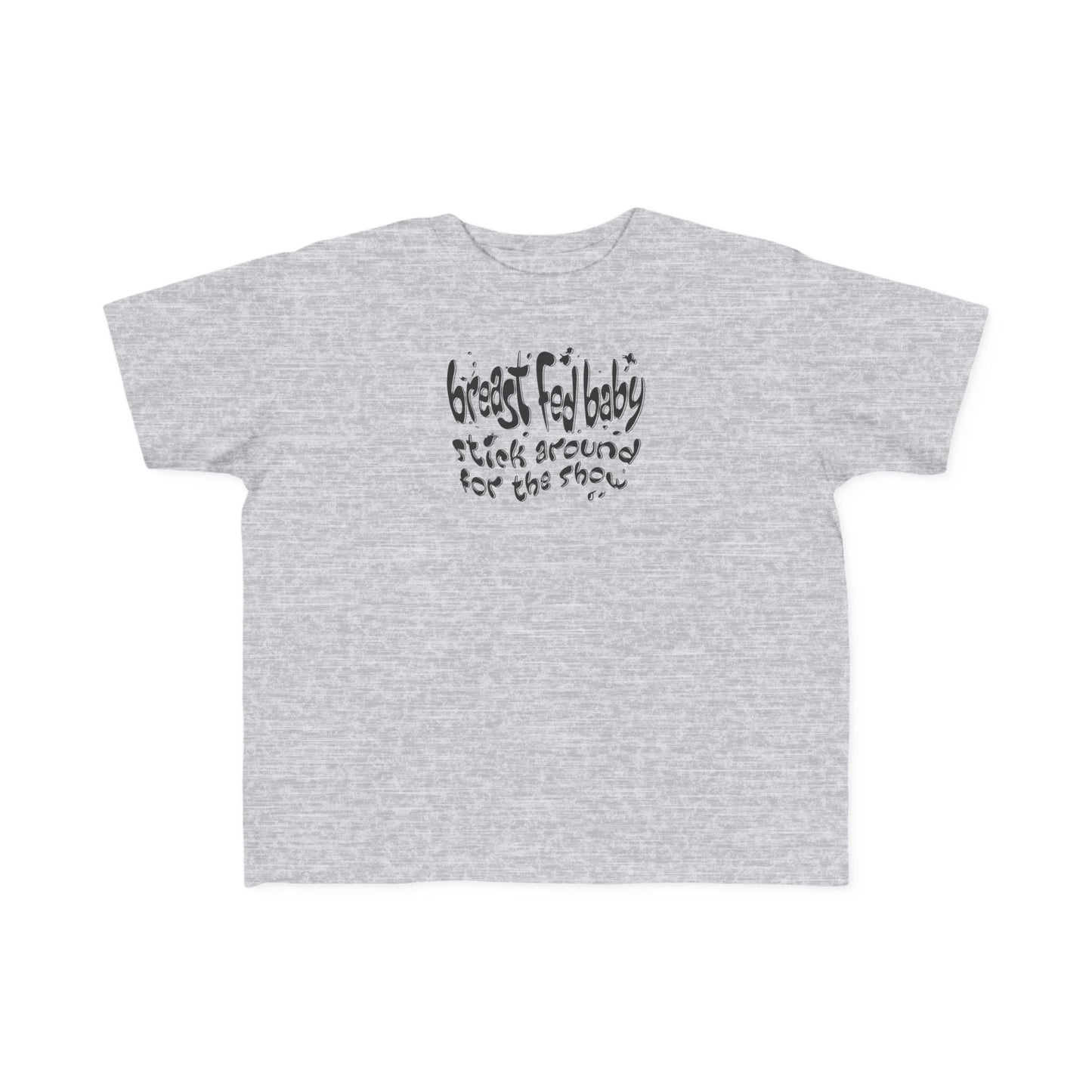Breast Fed Baby -Toddler T-Shirt