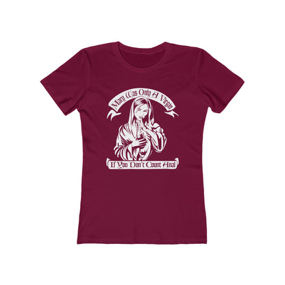 Mary Was Only A Virgin If You Don't Count Anal - Women’s T-Shirt