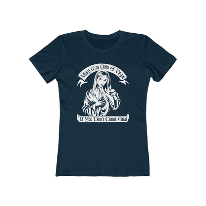Mary Was Only A Virgin If You Don't Count Anal - Women’s T-Shirt