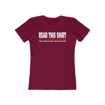 Read This Shirt Buy The Next Round. I Don't Make The Rules I Just Wear The Shirt - Women’s T-Shirt