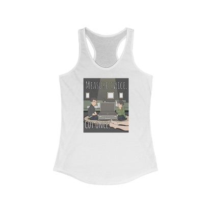 Measure Twice Cut Once - Women's Racerback Tank