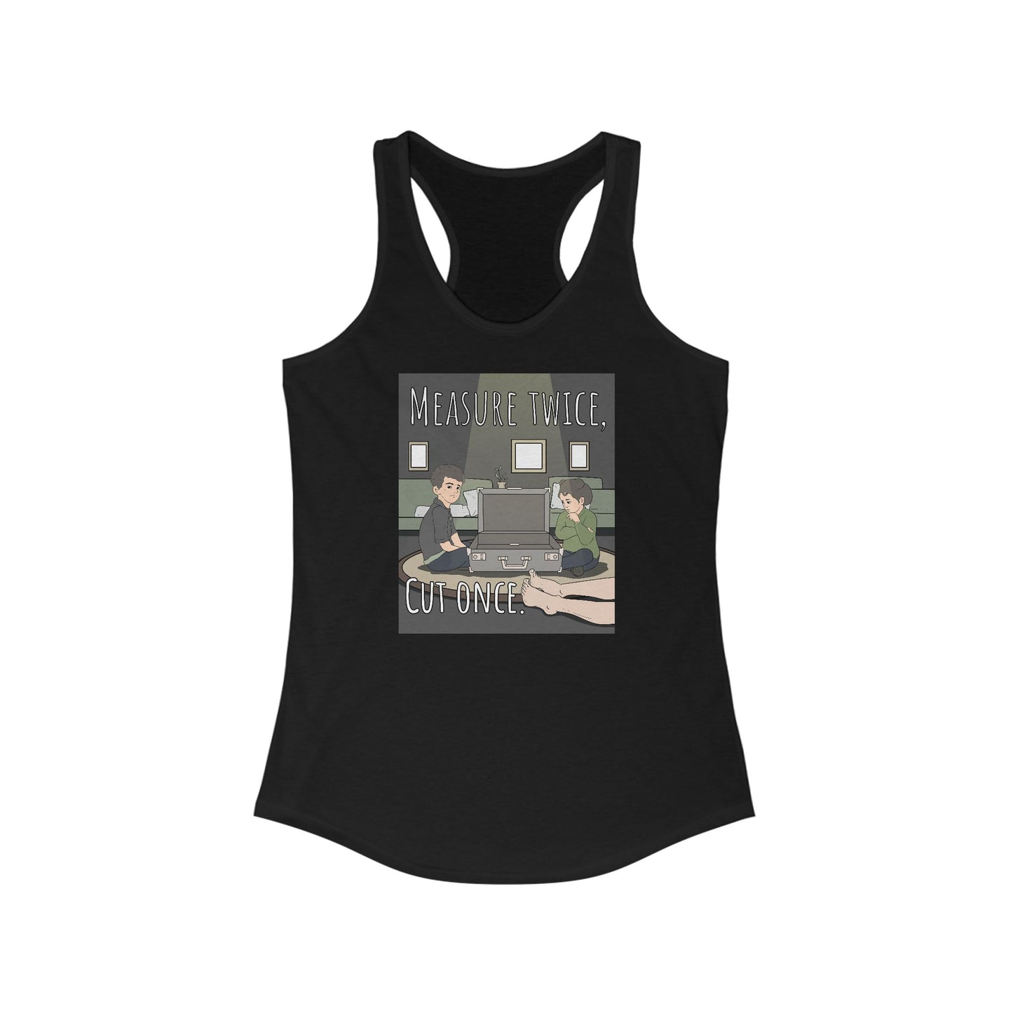 Measure Twice Cut Once - Women's Racerback Tank