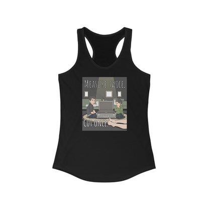 Measure Twice Cut Once - Women's Racerback Tank