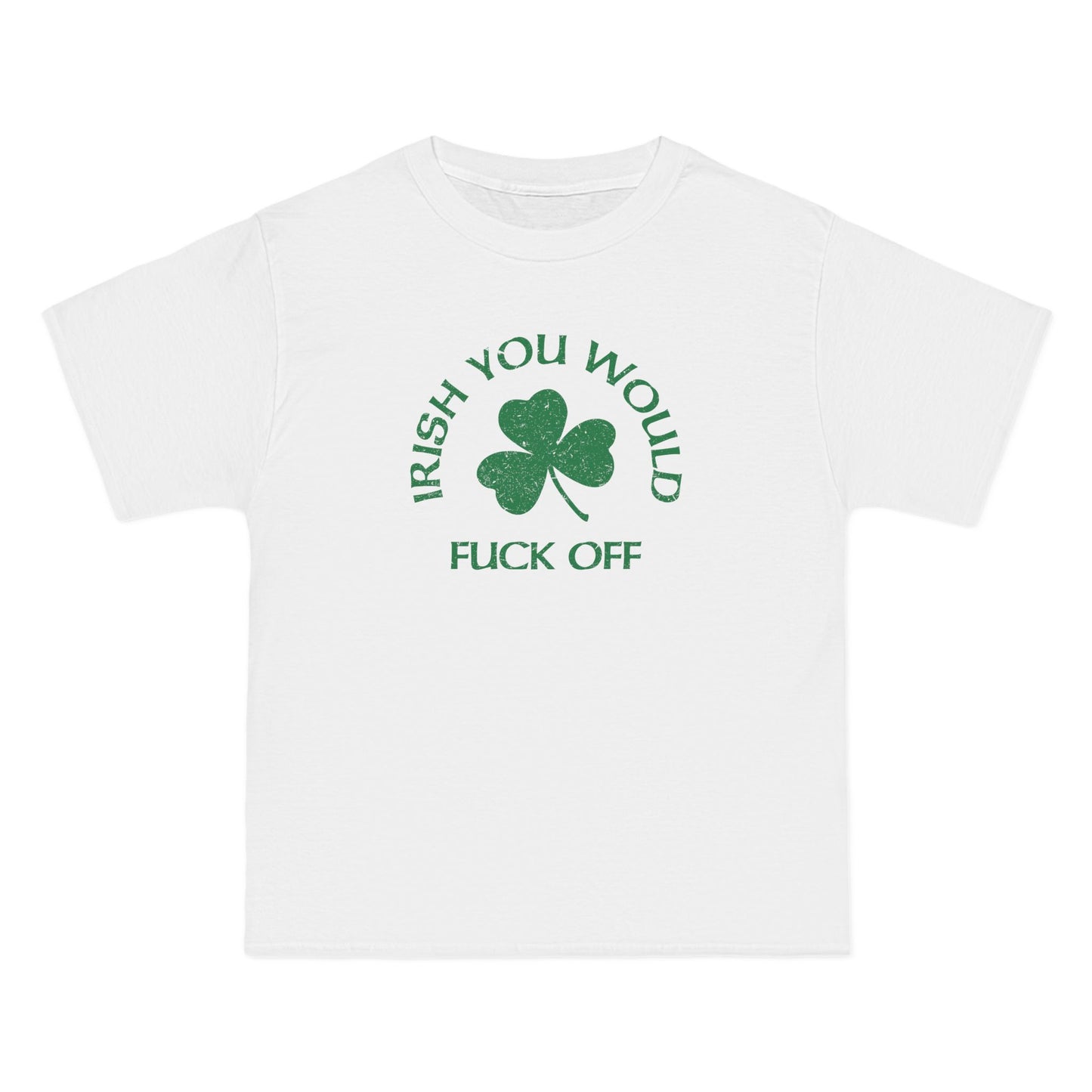 Irish You Would Fuck Off - Men's Heavyweight T-Shirt