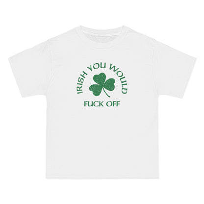 Irish You Would Fuck Off - Men's Heavyweight T-Shirt