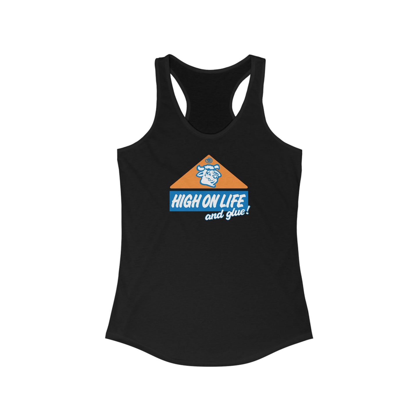 High On Life (And Glue) - Women’s Racerback Tank