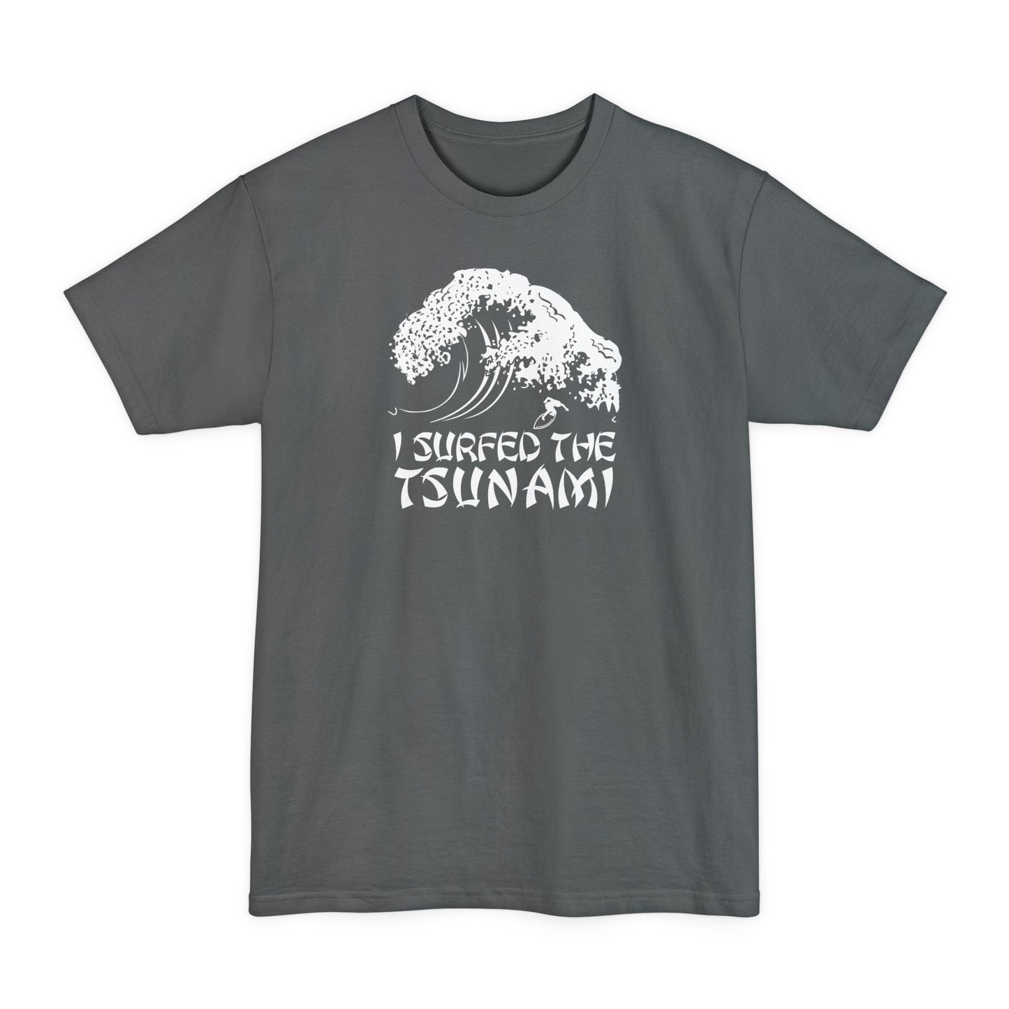 I Surfed The Tsunami - Men's Tall T-Shirt