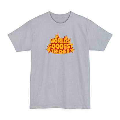 Worlds' Goodest Teecher - Men's Tall T-Shirt