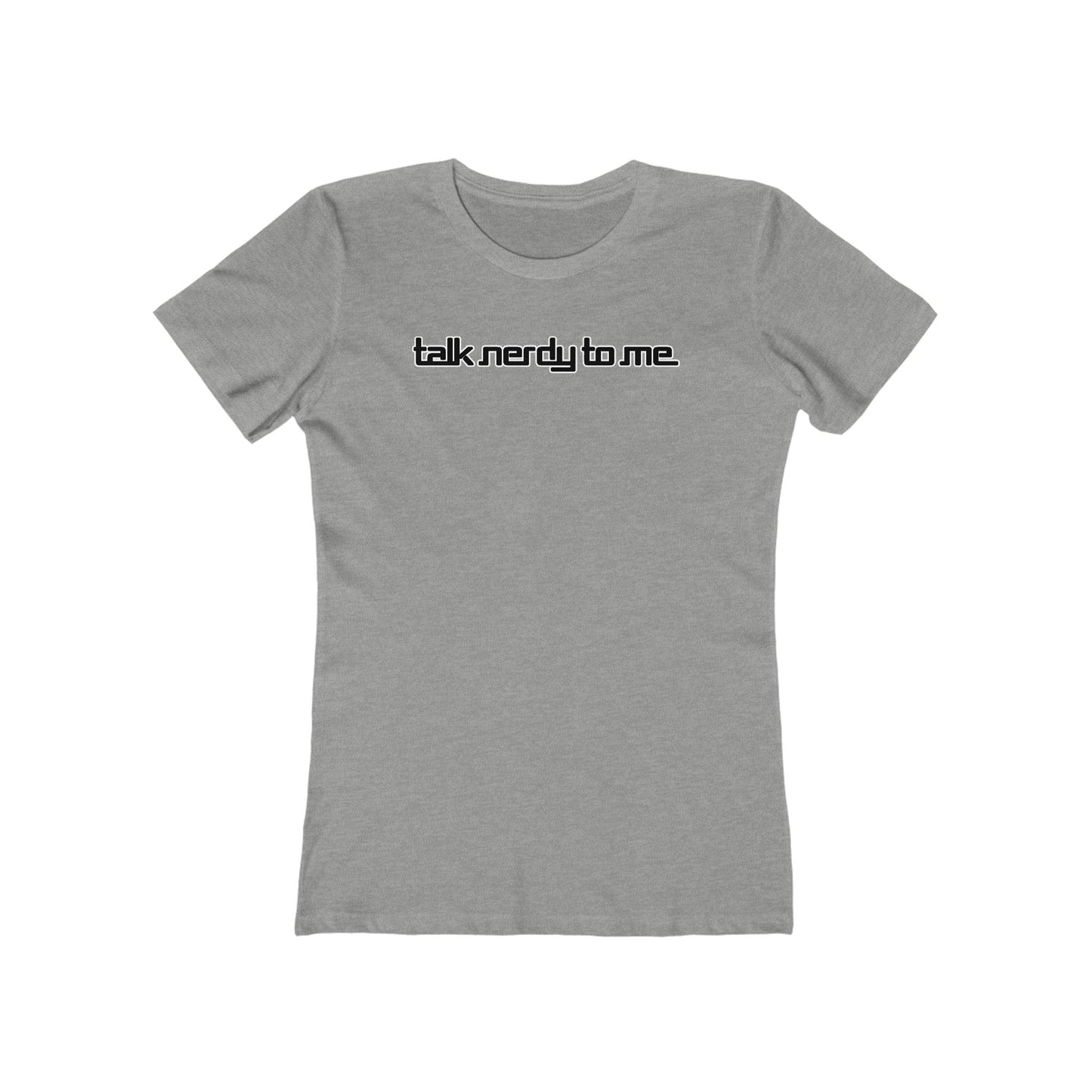 Talk Nerdy To Me - Women’s T-Shirt
