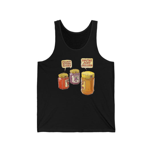 Peanut Butter Sucks! - You're Just Jellies - Unisex Tank