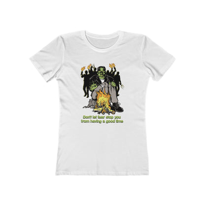 Don't Let Fear Stop You From Having A Good Time - Women’s T-Shirt