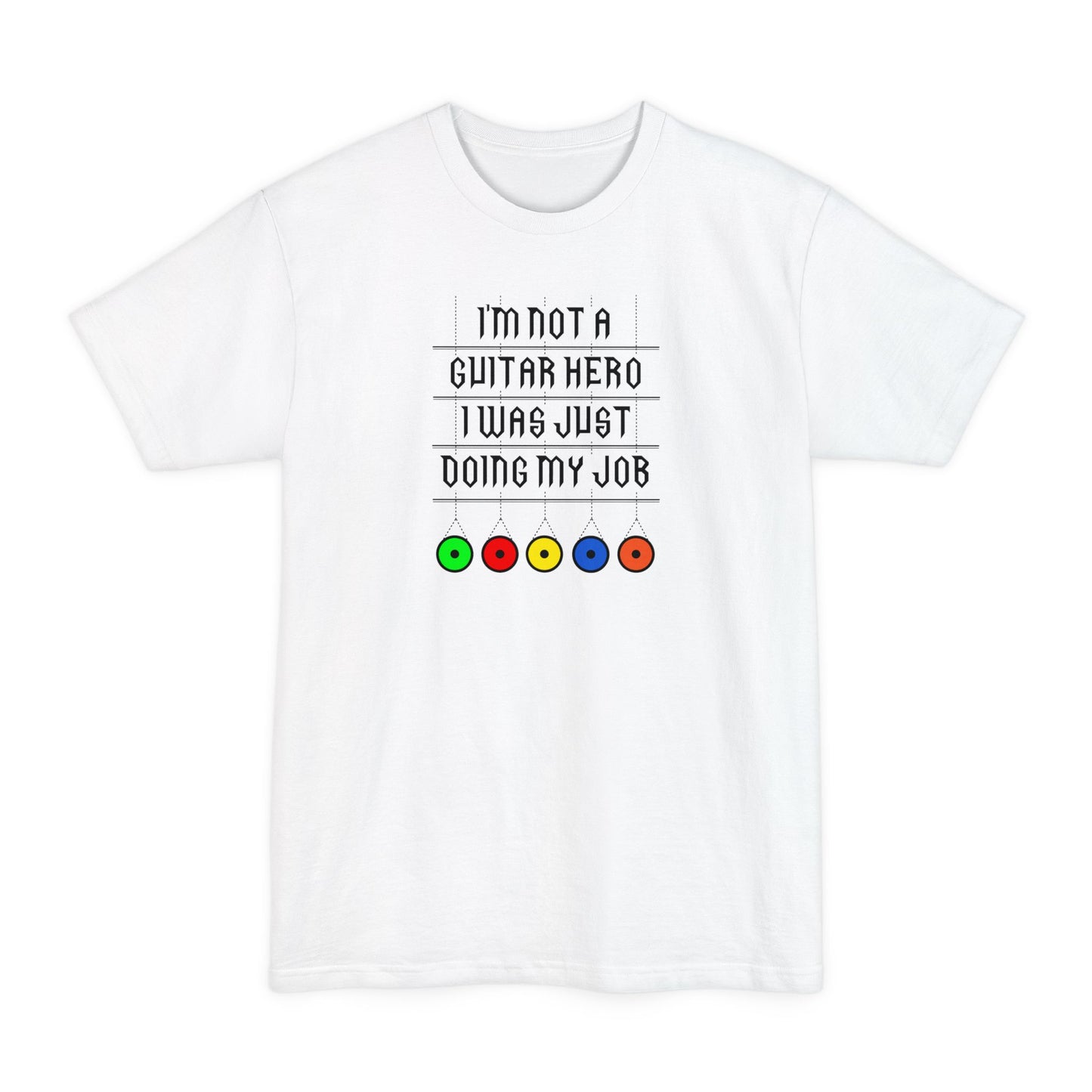 I'm Not A Guitar Hero I Was Just Doing My Job - Men's Tall T-Shirt