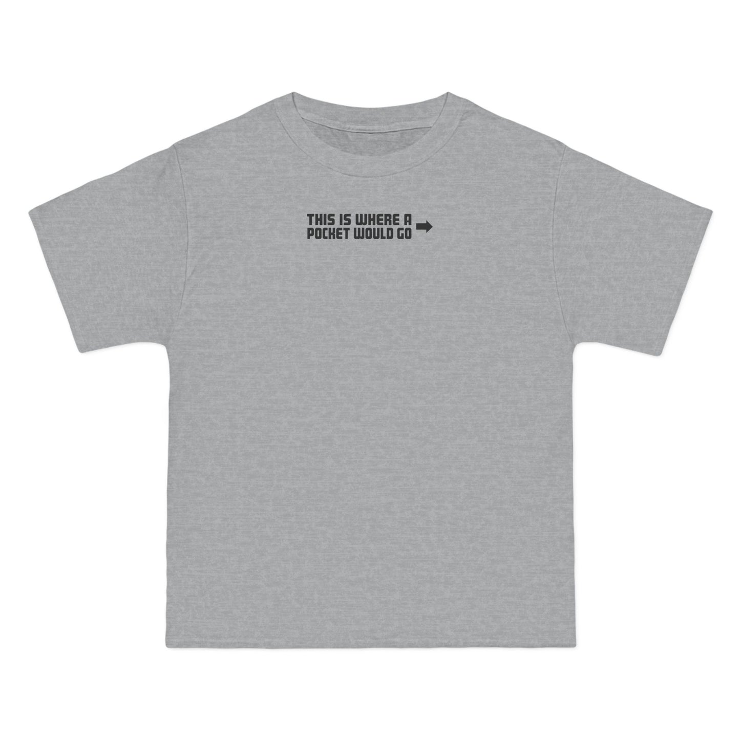 This Is Where A Pocket Would Go - Men's Heavyweight T-Shirt