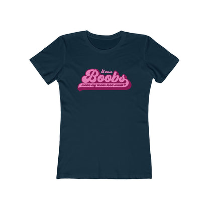 Do These Boobs Make My Brain Look Small? - Women's T-Shirt
