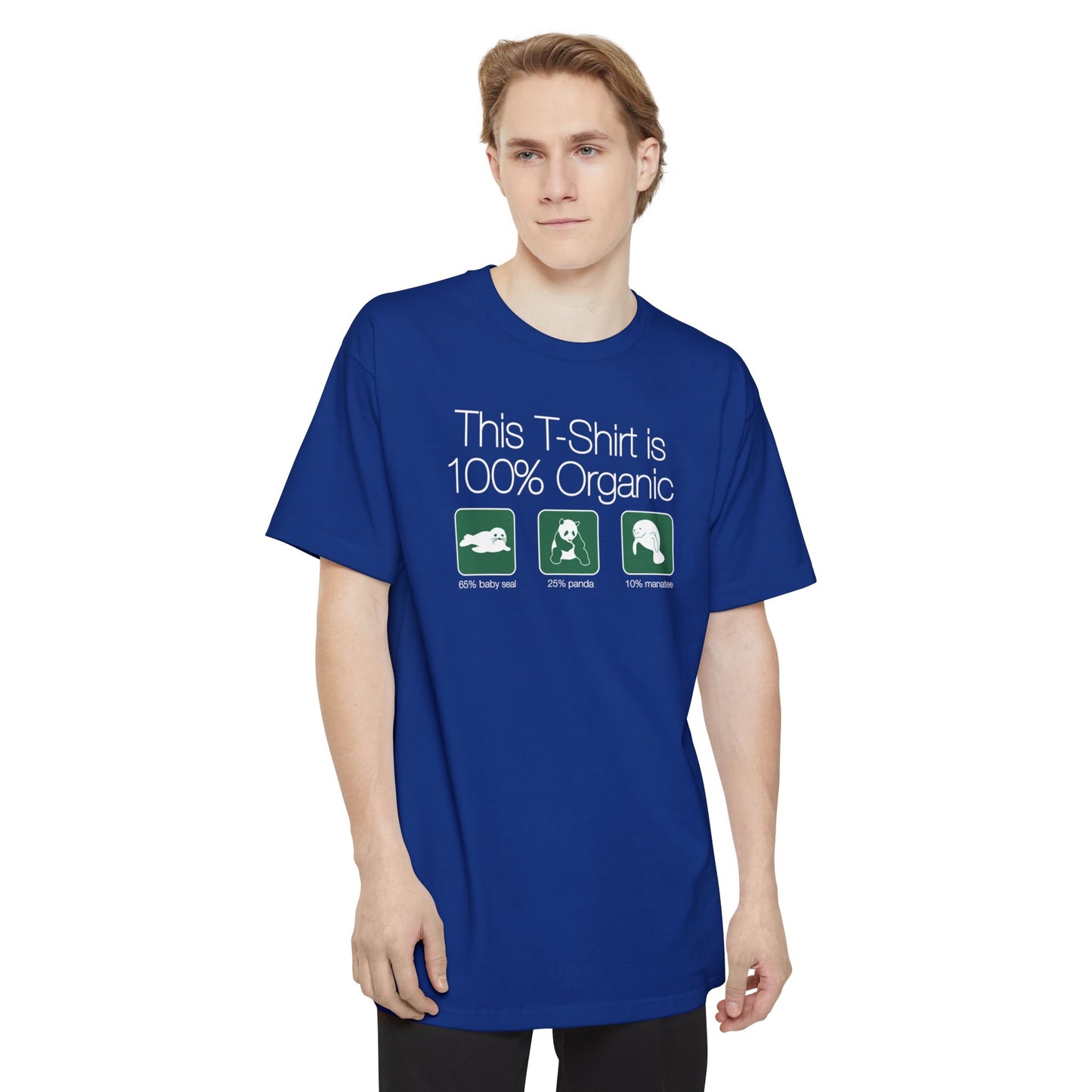 This Shirt Is 100% Organic - 65% Baby Seal 25% Panda 10% ManaT-Shirt - Men's Tall T-Shirt