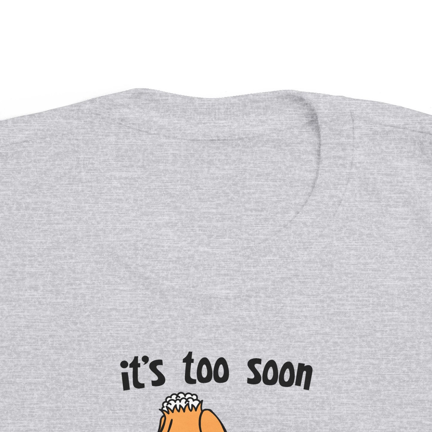 It's Too Soon To Blame My Parents - Toddler T-Shirt