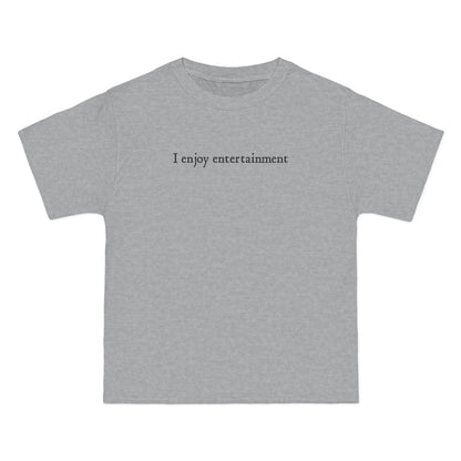 I Enjoy Entertainment - Men's Heavyweight T-Shirt