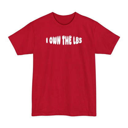 I Own The Lbs - Men's Tall T-Shirt