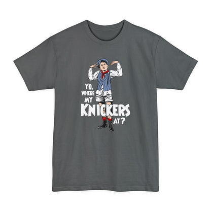 Yo Where My Knickers At? - Men's Tall T-Shirt
