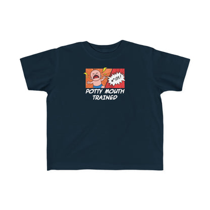 Potty Mouth Trained - Toddler T-Shirt