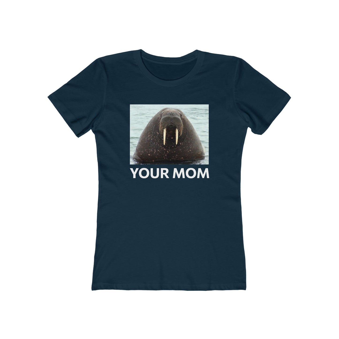 Your Mom  - Women’s T-Shirt