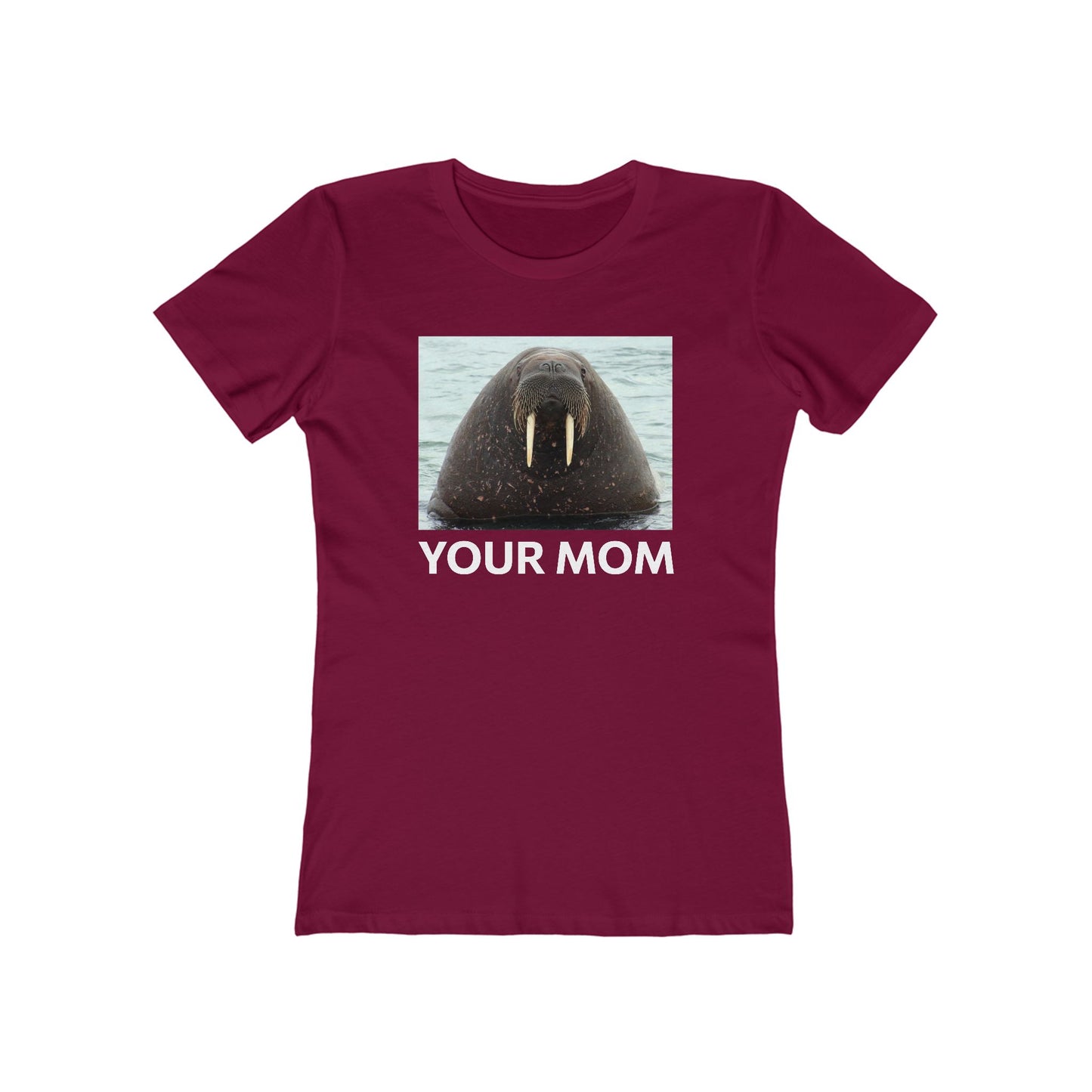 Your Mom  - Women’s T-Shirt