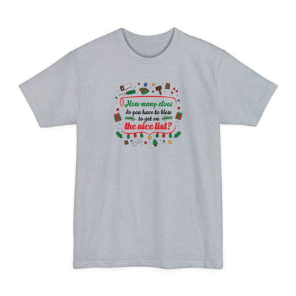 How Many Elves Do You Have To Blow To Get On The Nice List? - Men's Tall T-Shirt