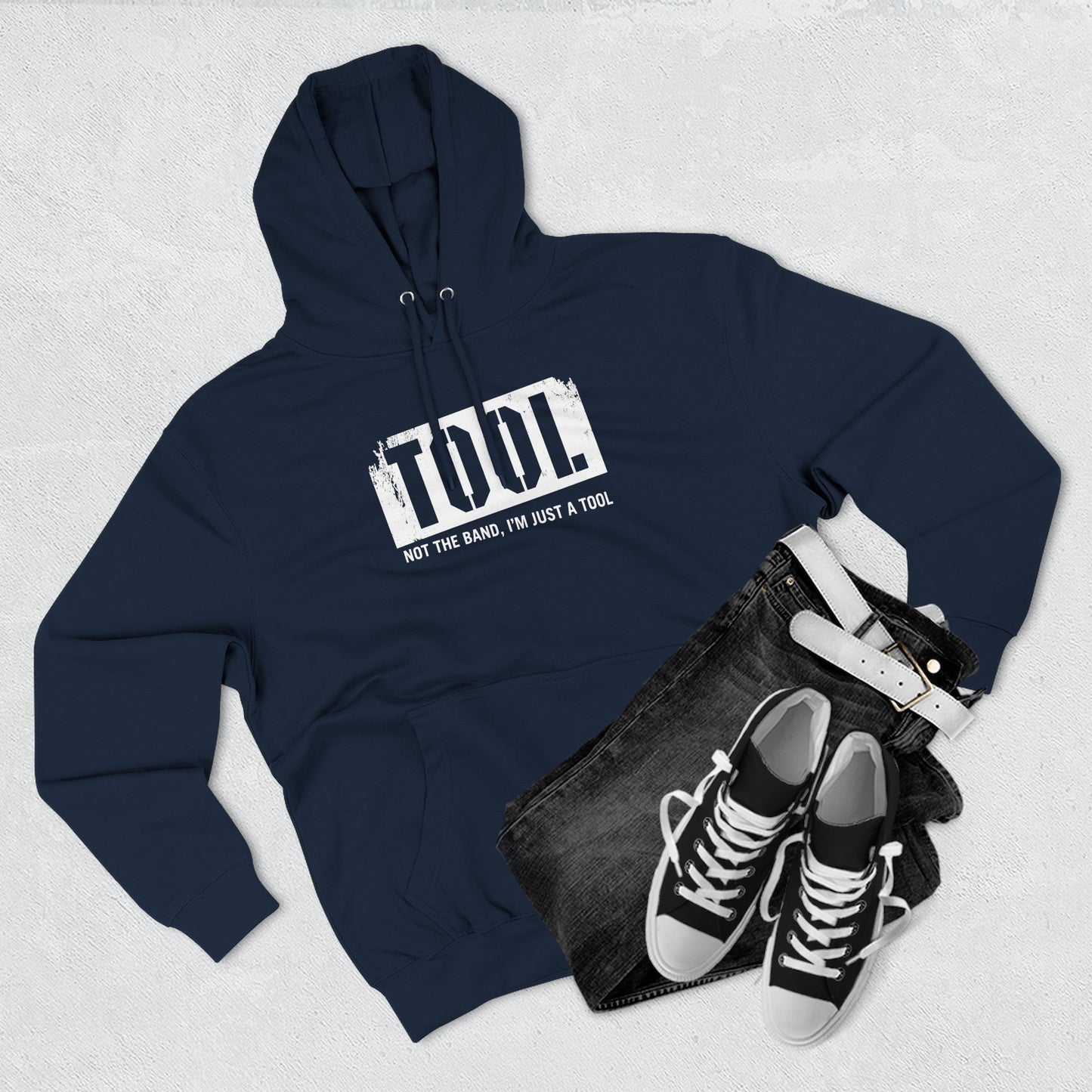 Tool (Not The Band I'm Just A Tool) - Hoodie