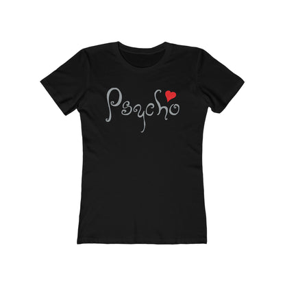 Psycho - Women’s T-Shirt