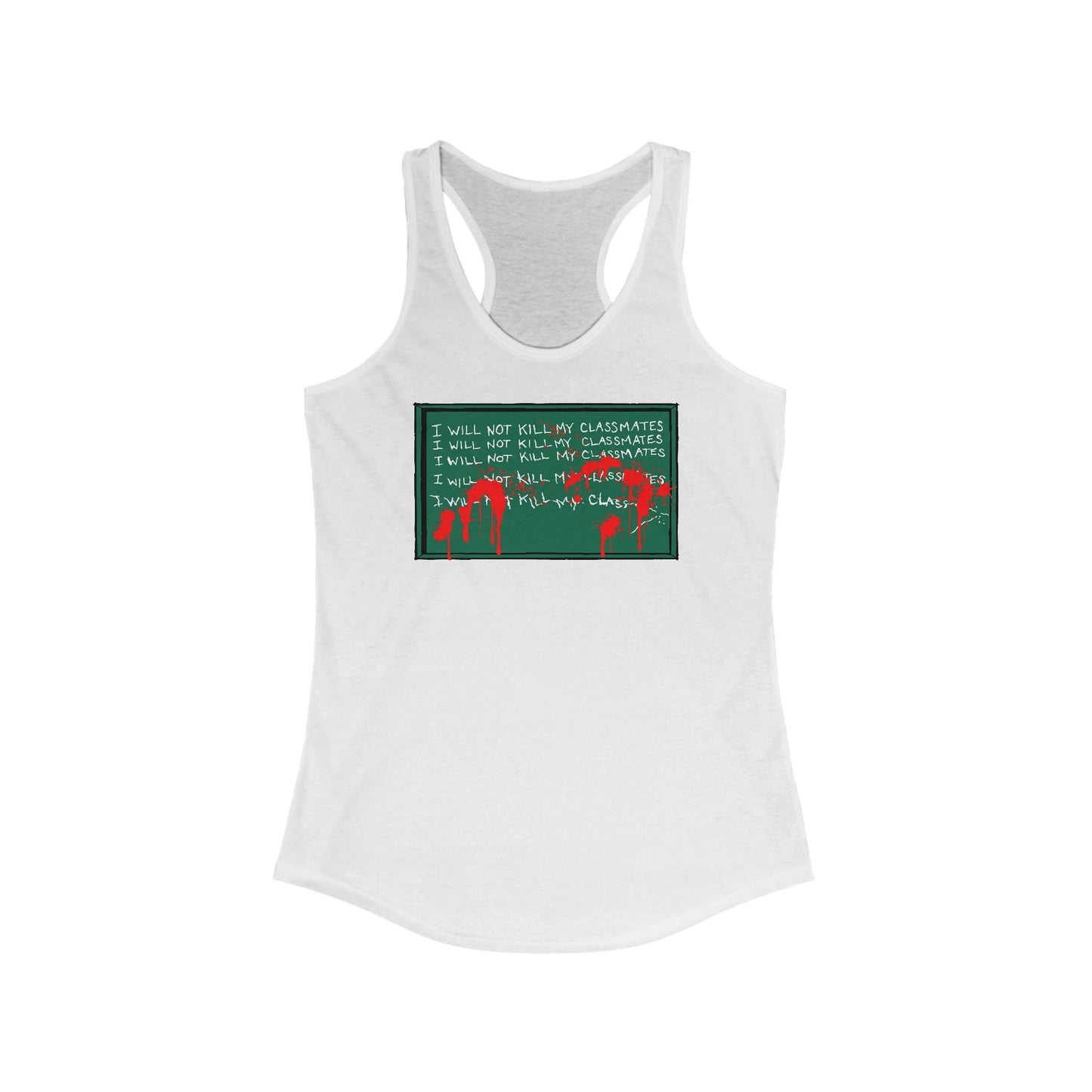 I Will Not Kill My Classmates - Women’s Racerback Tank