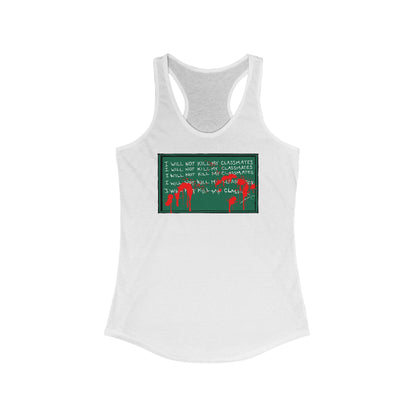 I Will Not Kill My Classmates - Women’s Racerback Tank