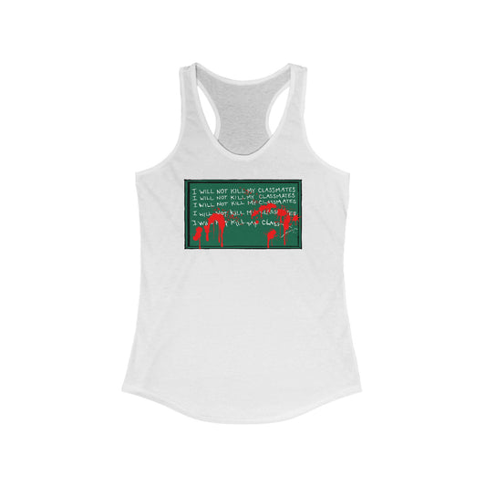 I Will Not Kill My Classmates - Women’s Racerback Tank