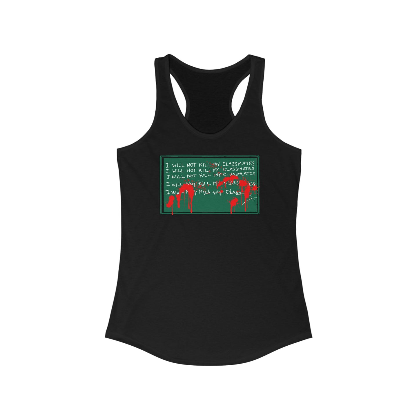 I Will Not Kill My Classmates - Women’s Racerback Tank