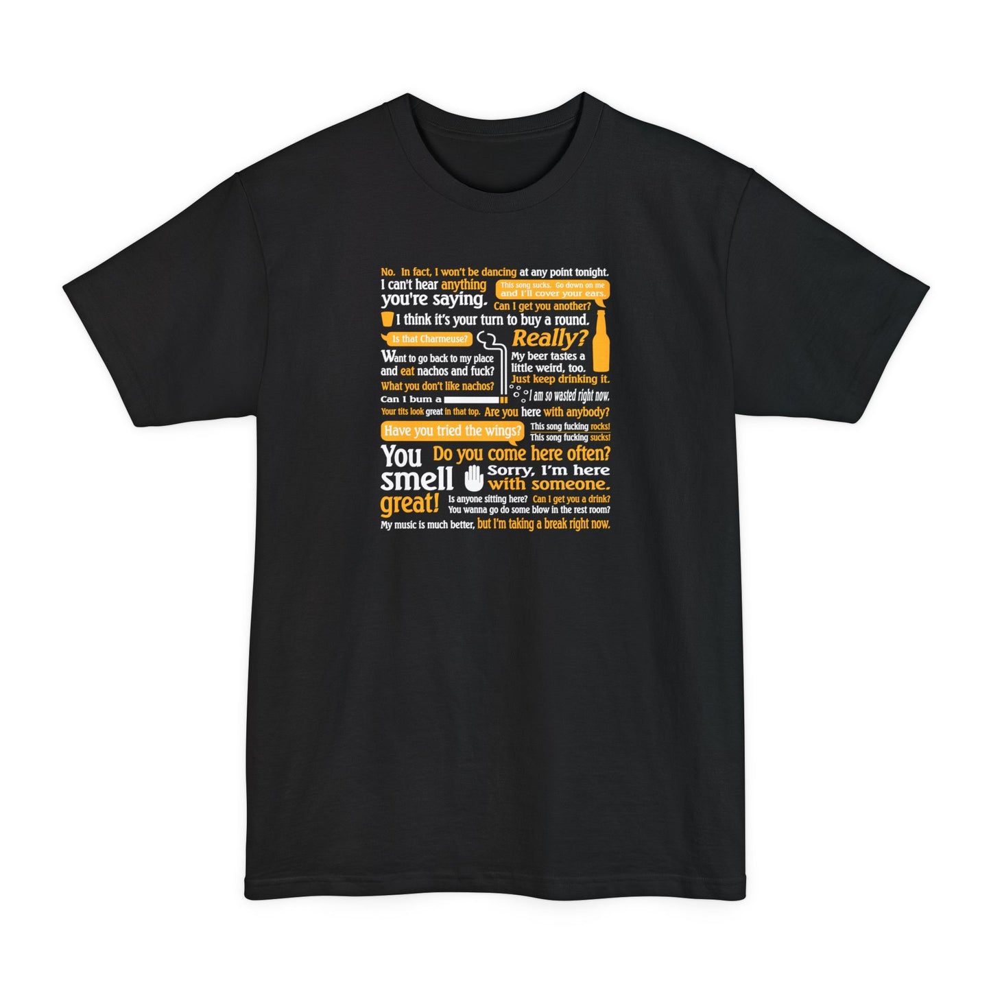 I Can't Hear Anything You're Saying  - Men's Tall T-Shirt