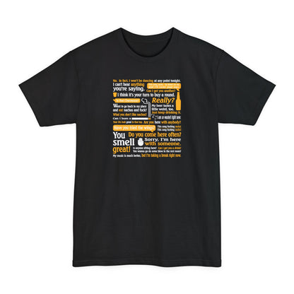 I Can't Hear Anything You're Saying  - Men's Tall T-Shirt