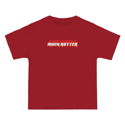 My Other Girlfriend Is Much Hotter - Men's Heavyweight T-Shirt