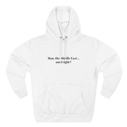 Man The Middle East... Am I Right? - Men's T-Shirt