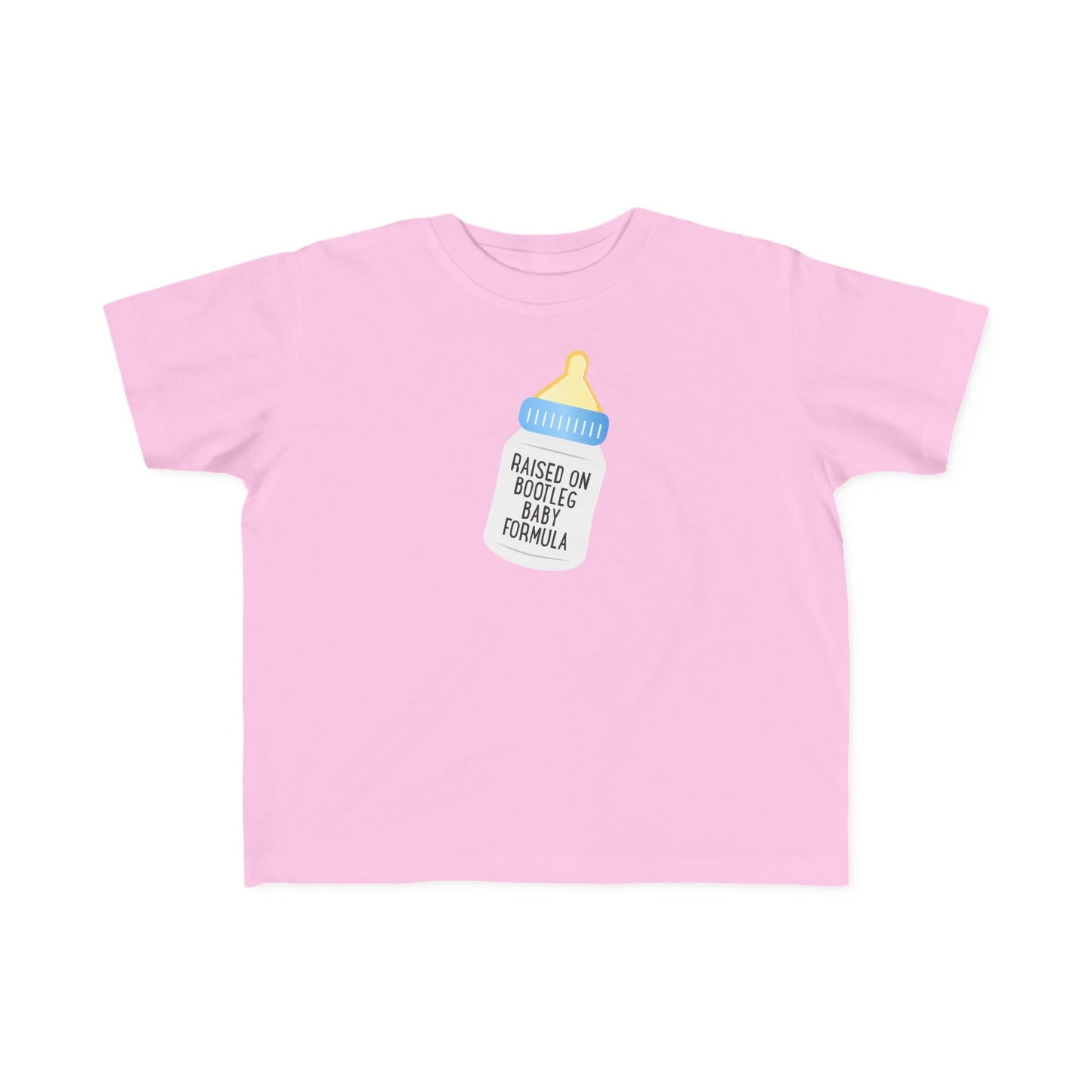 Raised On Bootleg Baby Formula - Toddler T-Shirt
