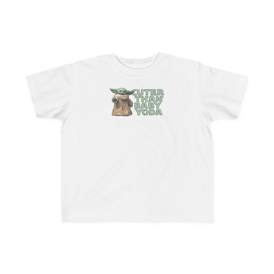Cuter Than Baby Yoda - Toddler  T-Shirt