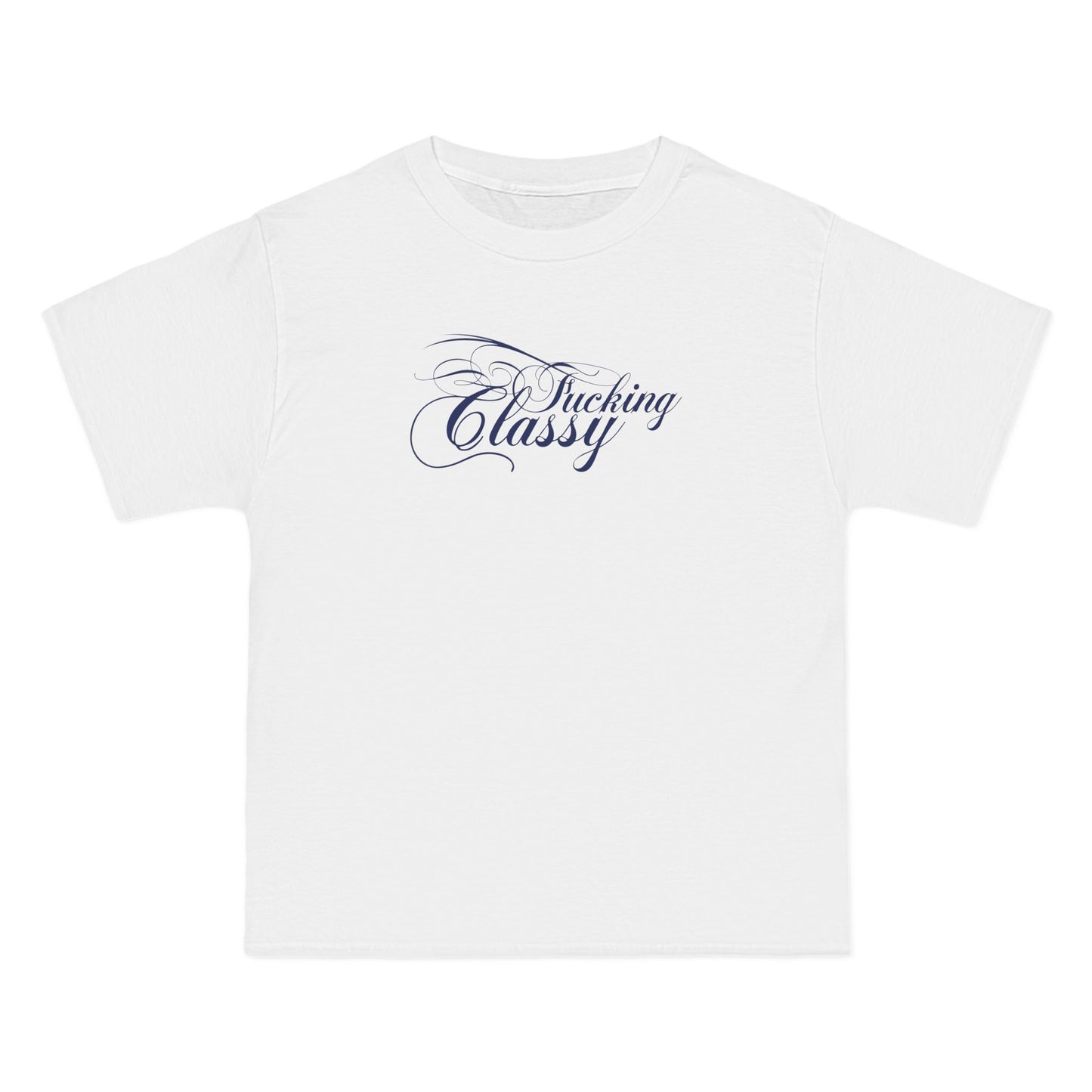 Fucking Classy - Men's Heavyweight T-Shirt