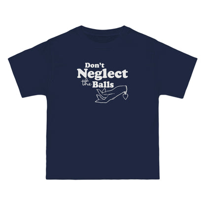 Don't Neglect The Balls - Men's Heavyweight T-Shirt